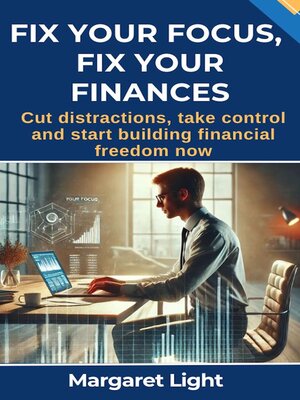 cover image of Fix Your Focus, Fix Your Finances